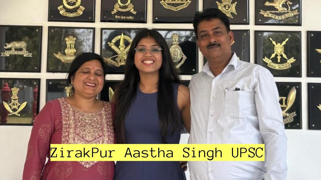 Zirakpur Aastha Singh UPSC