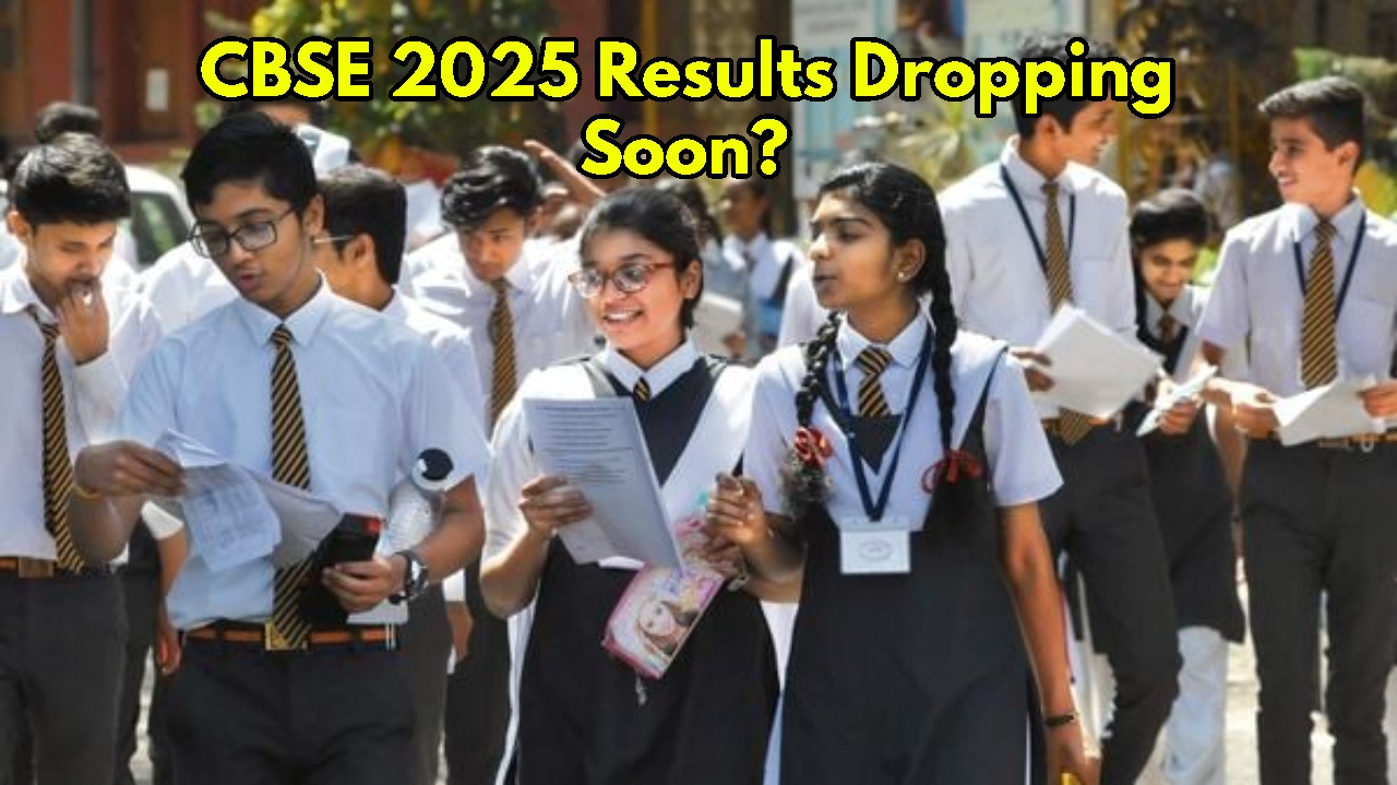 CBSE 2025 Results Dropping Soon?...