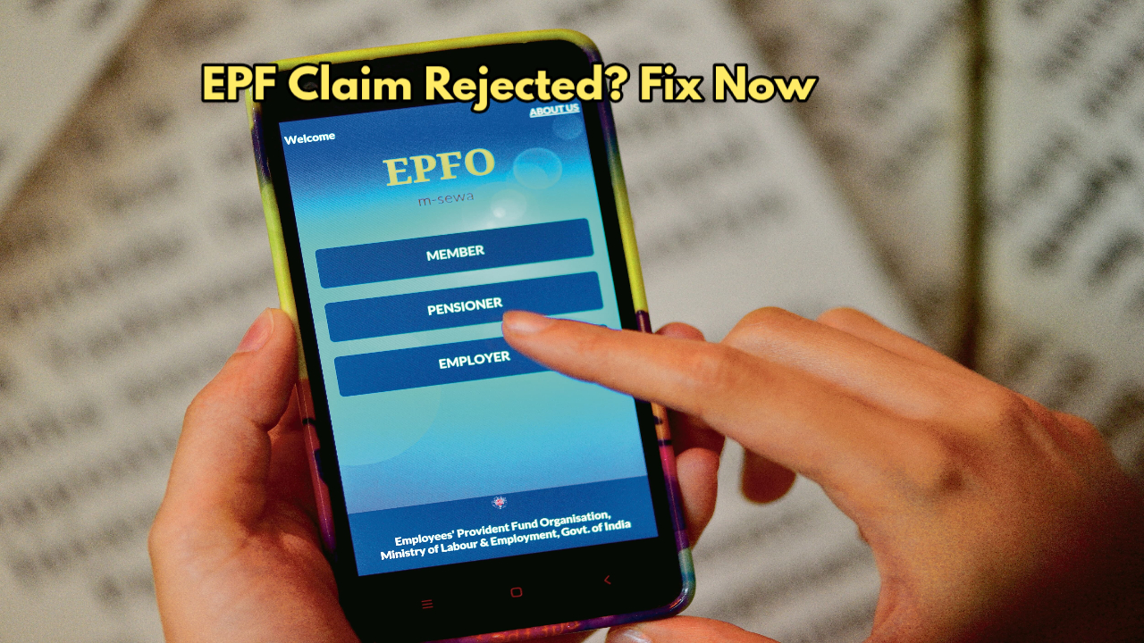EPF Claim Rejected? Fix These...