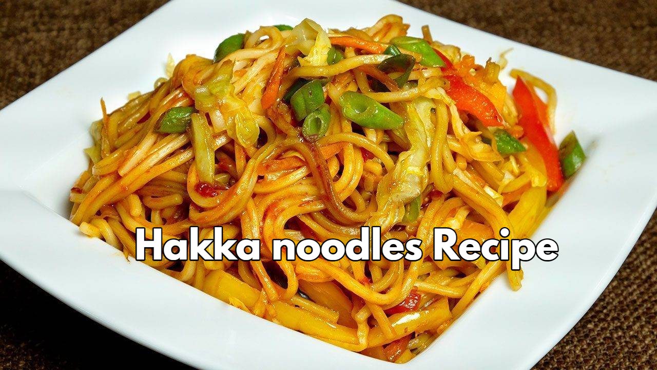 Easy Hakka Noodles Recipe