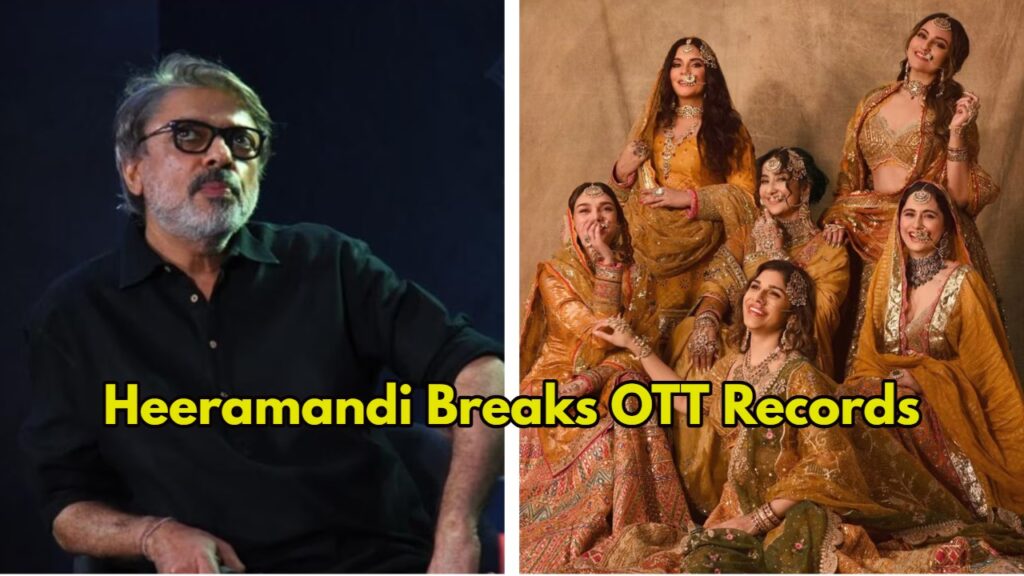Heeramandi Breaks OTT Records