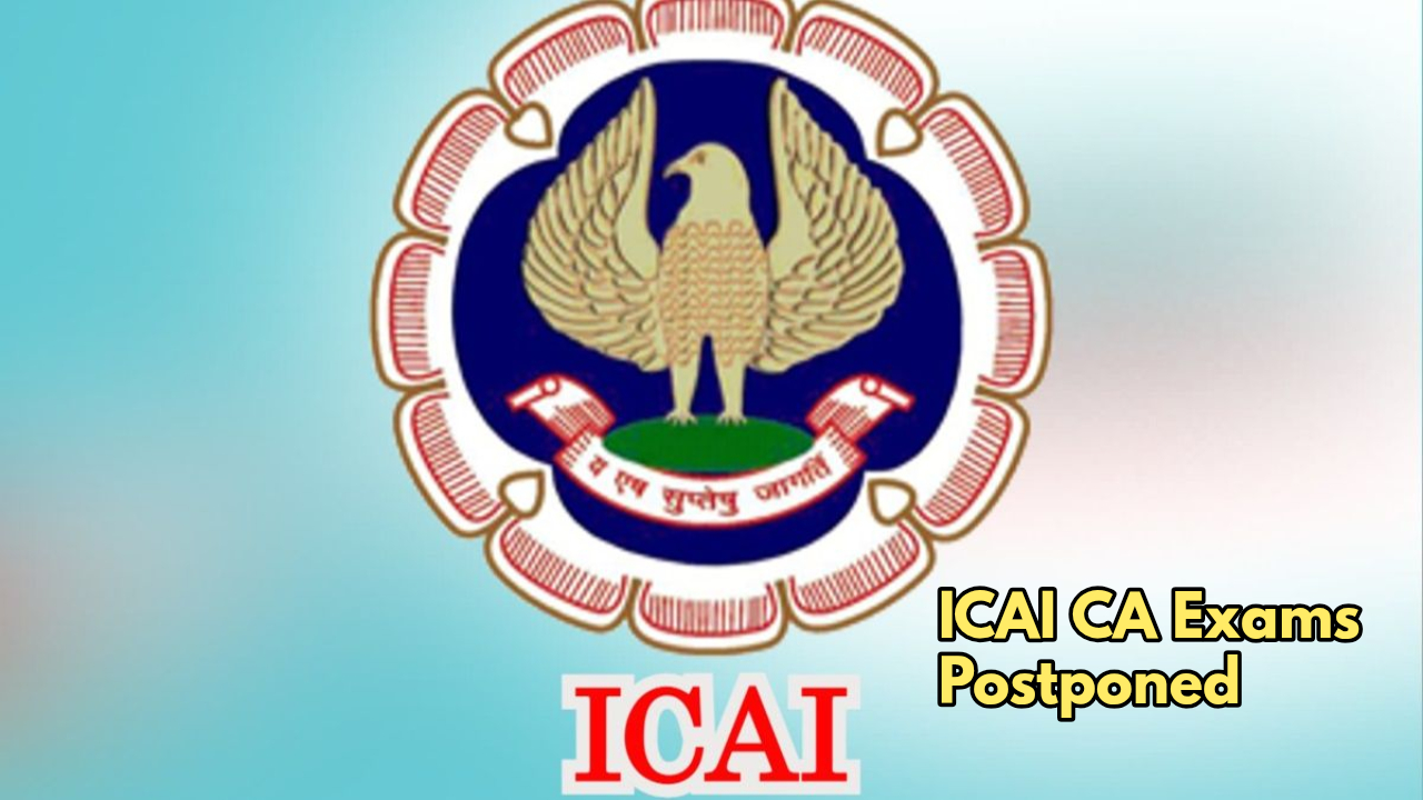 ICAI CA Exams Halted: What’s...