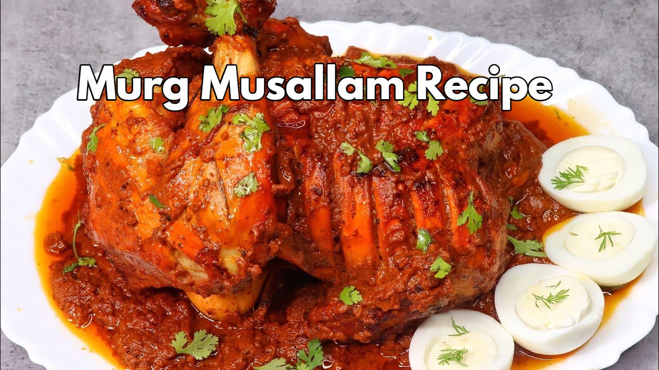 Murg Musallam Recipe , Royal...