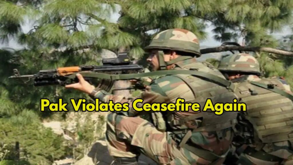 Pak Violates Ceasefire Again