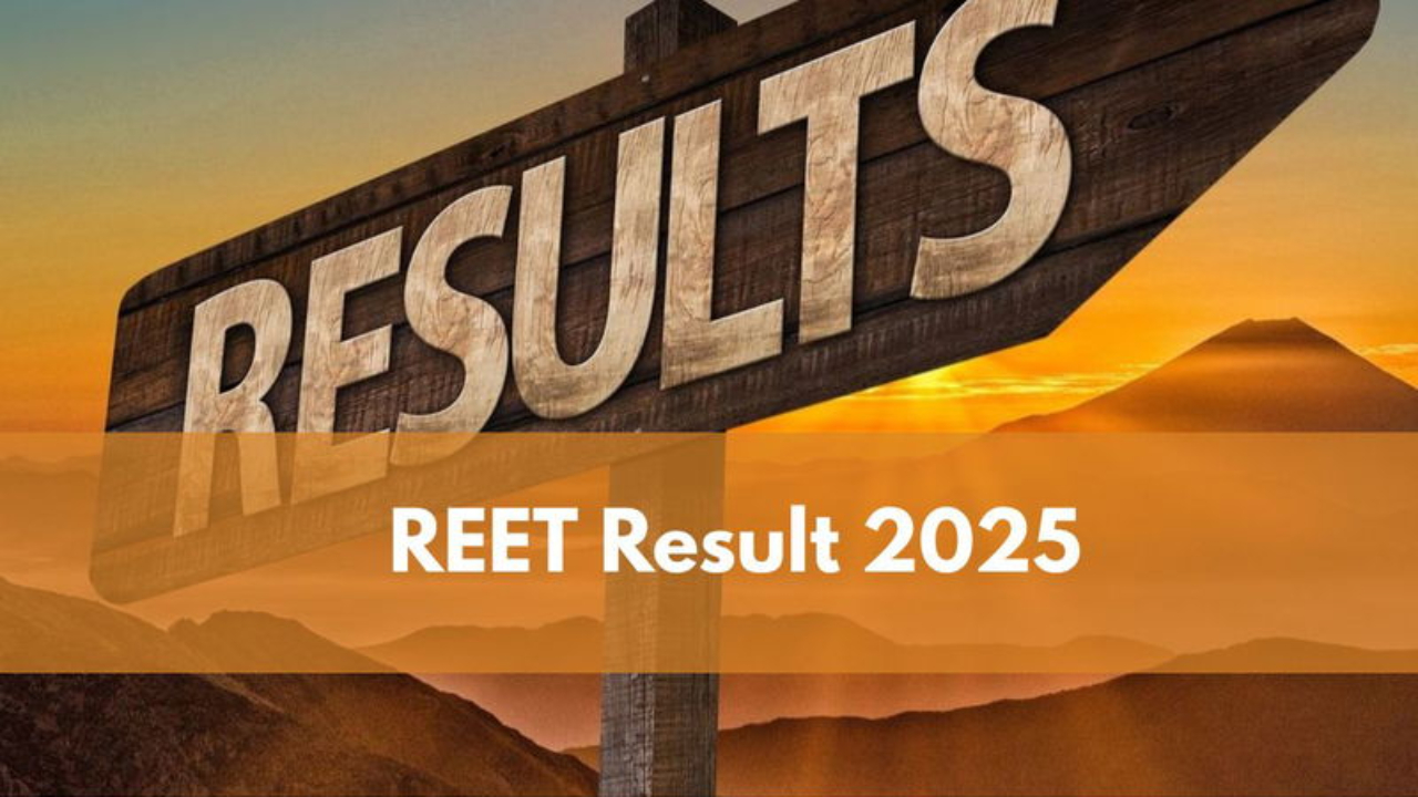 REET Result 2025 Declared: Check...