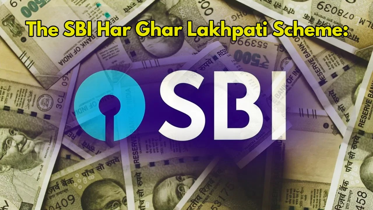 The SBI Har Ghar Lakhpati Scheme: