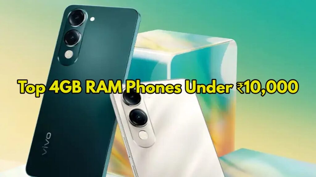 Top 4GB RAM Phones Under ₹10,000