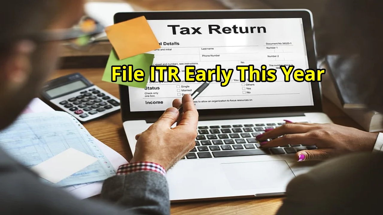 ITR Filing 2024: Start Early...