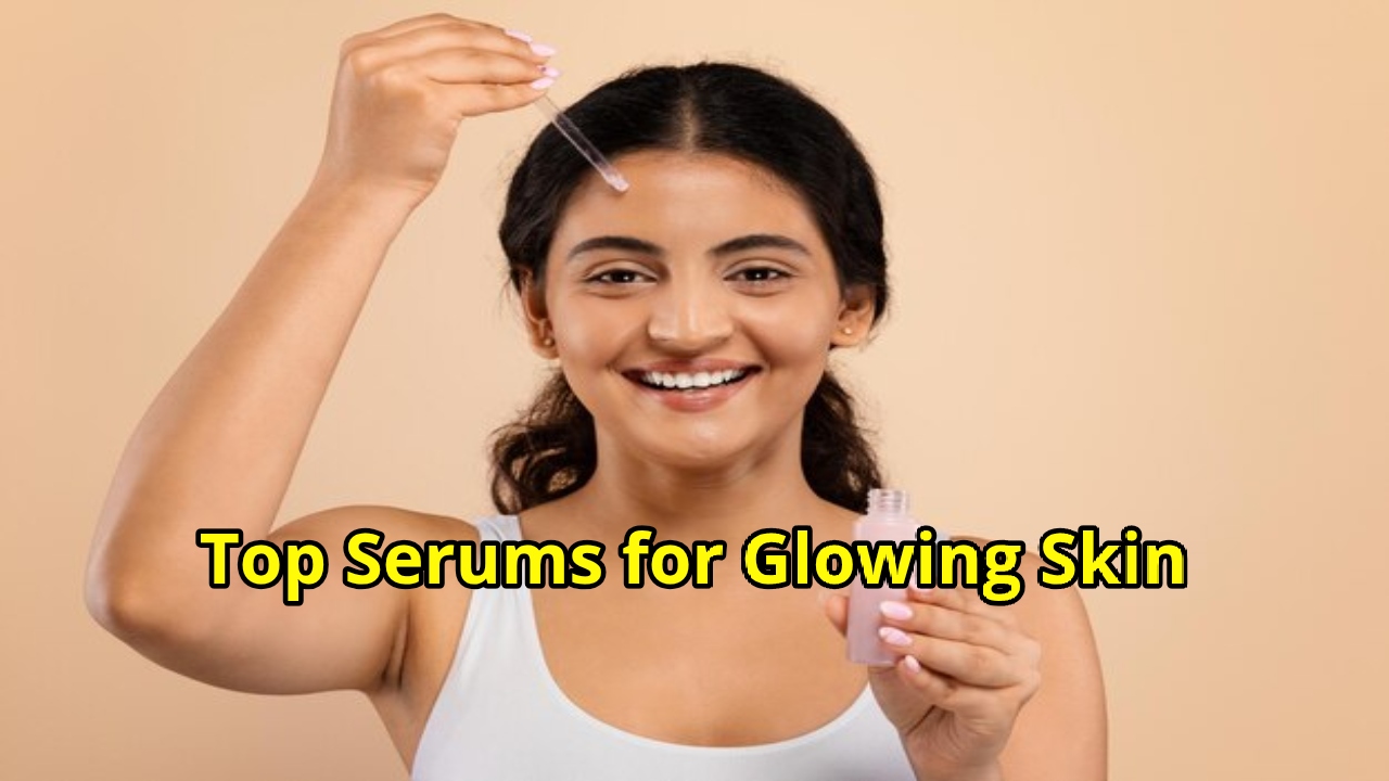 Top-Rated Face Serums for Glowing...