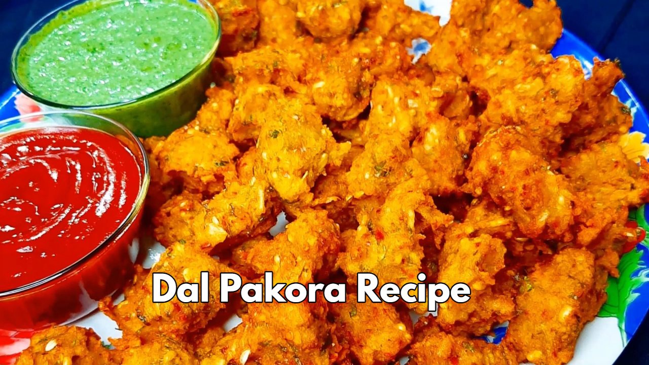 Best Dal Pakora Recipe ,...