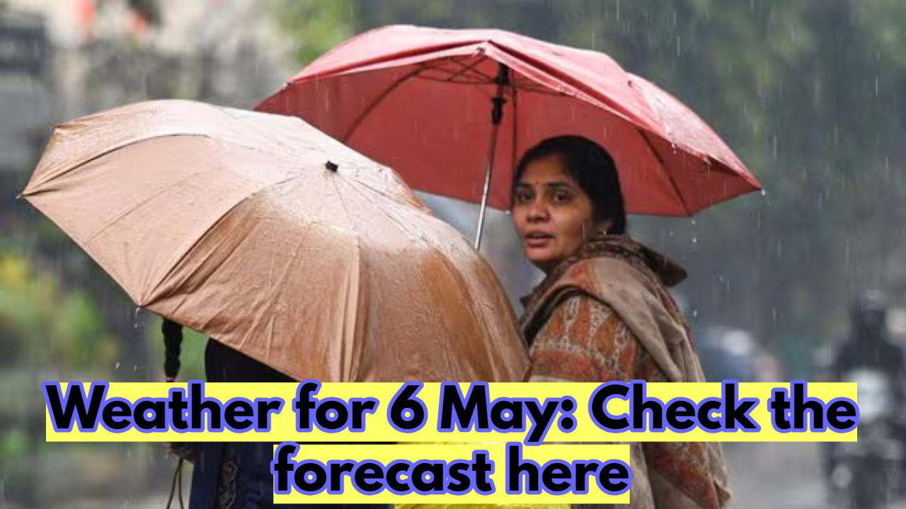Weather Forecast for May 6:...