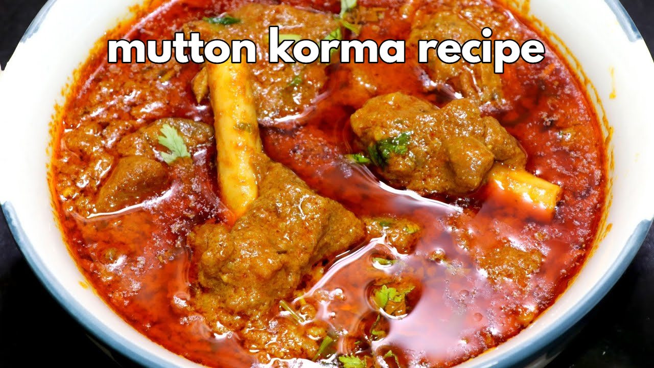 Royal Mutton Korma Recipe ,...
