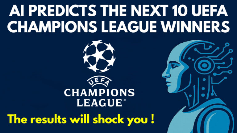 AI predicts the next 10 Champions League winners: Results might shock you!