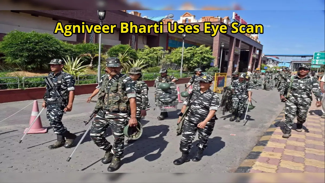 Agniveer Bharti Uses Eye Scan