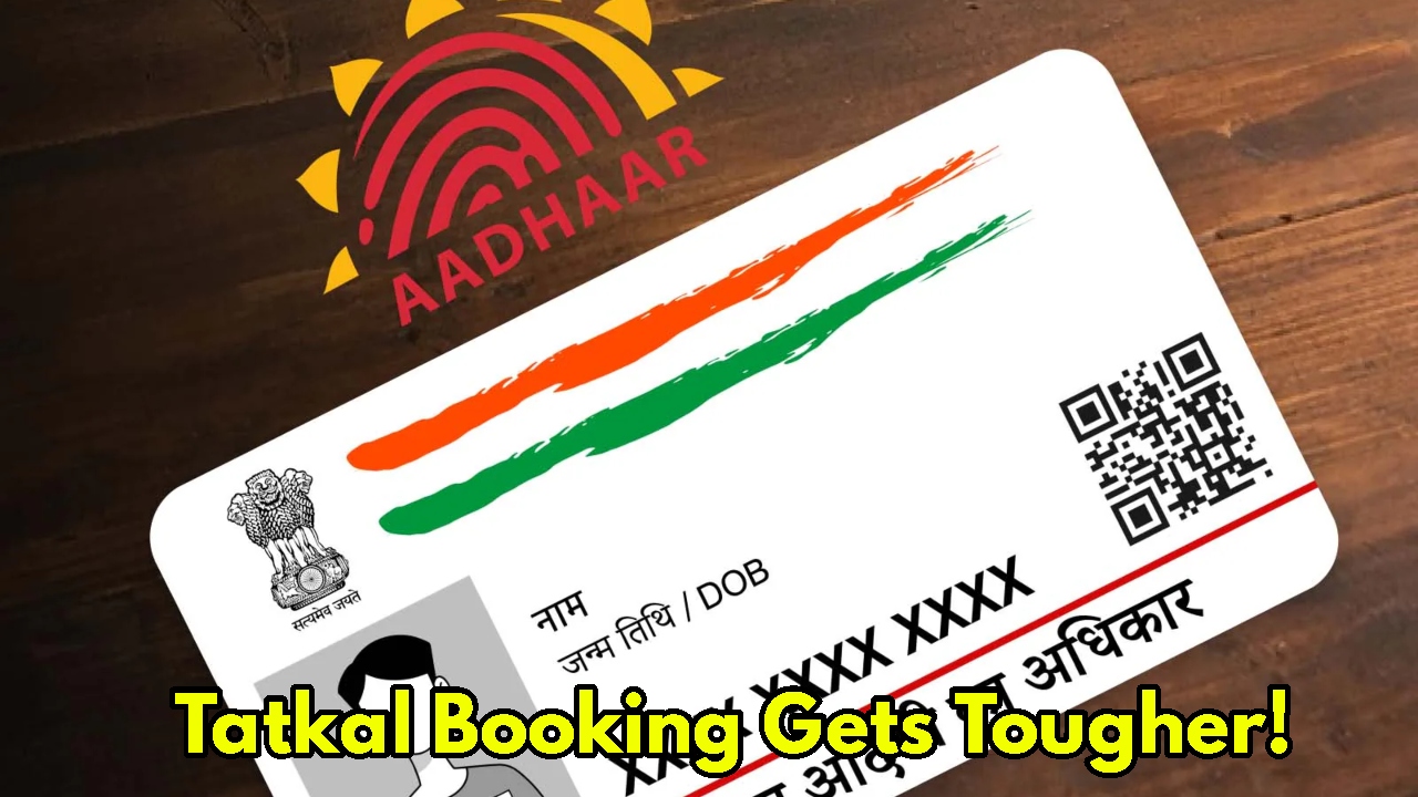 No Aadhaar, No Tatkal: IRCTC...