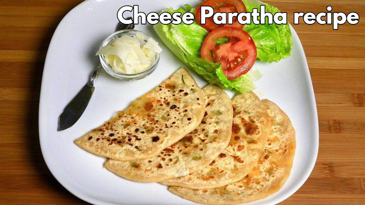 Cheese Paratha Recipe ,