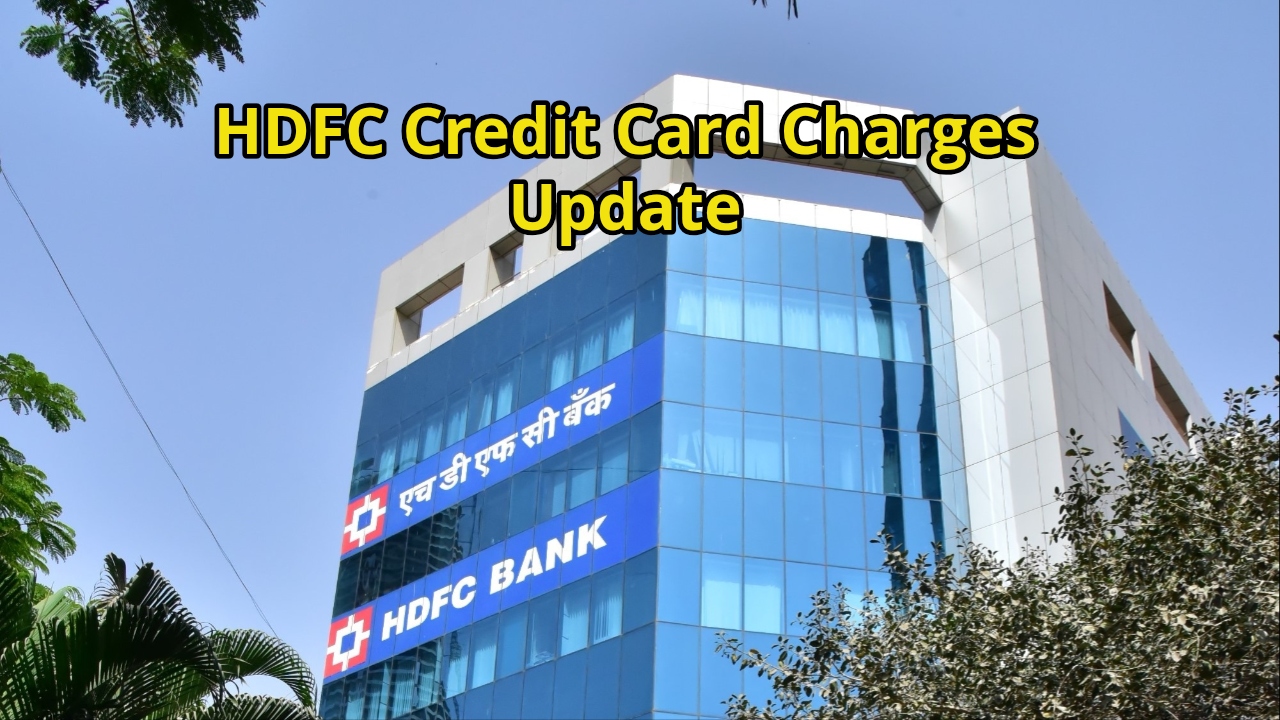 HDFC Credit Card Charges Update