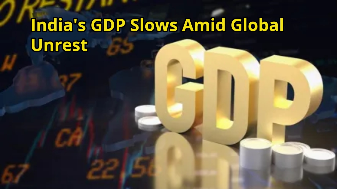 India's GDP Slows Amid Global Unrest