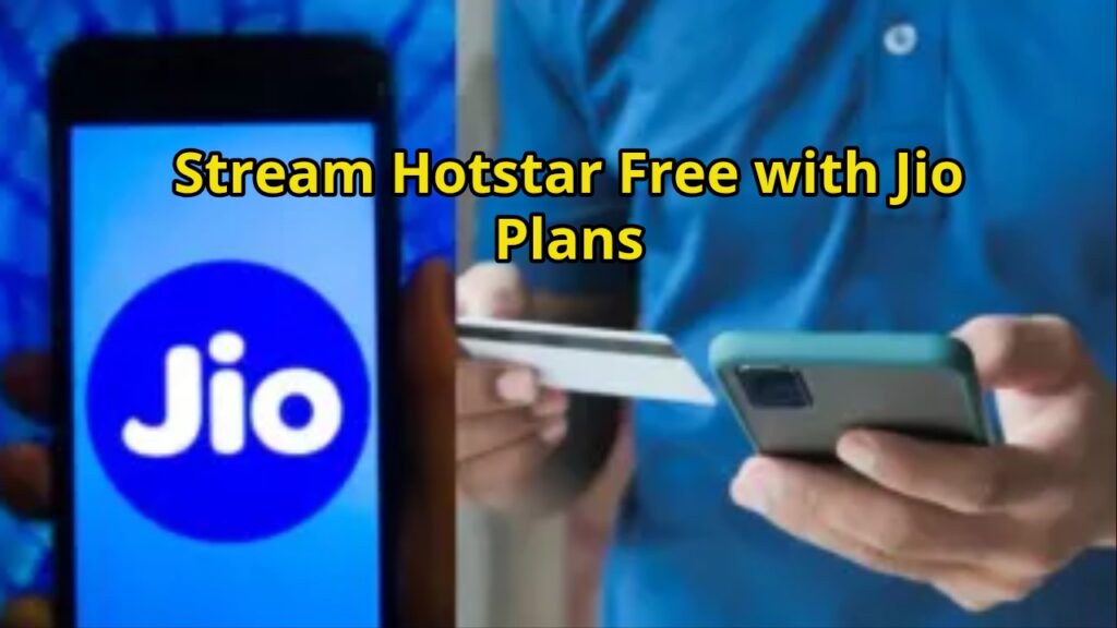 Jio Offers Free Hotstar with ₹100 Plan