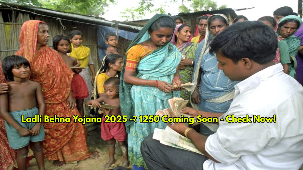 Ladli Behna Yojana 2025: 25th...