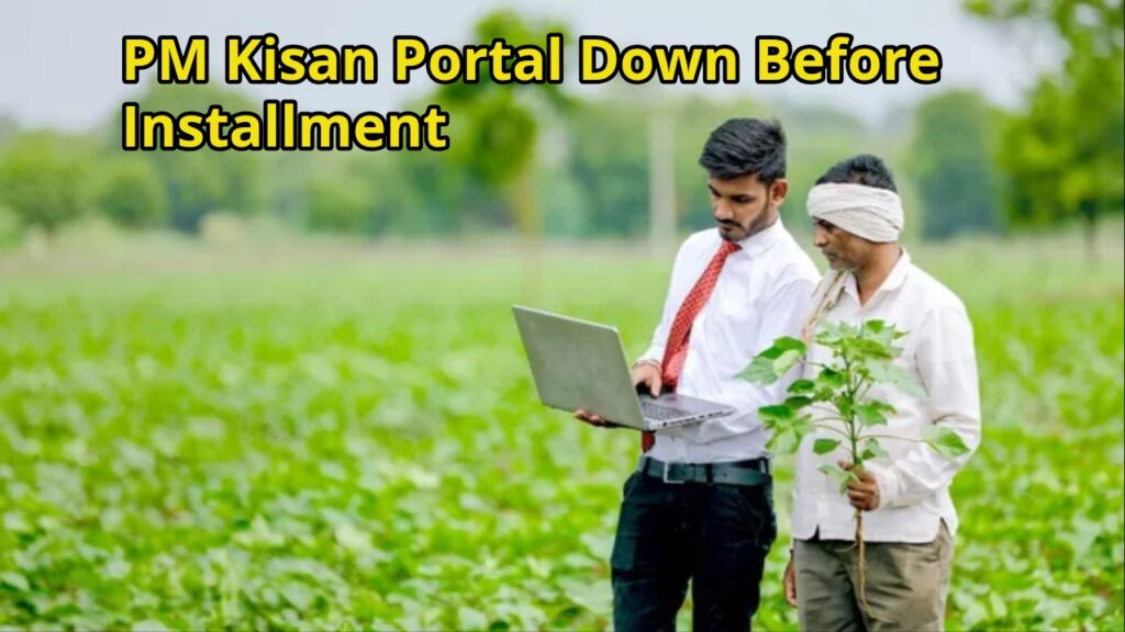 PM Kisan Portal Down Before Installment
