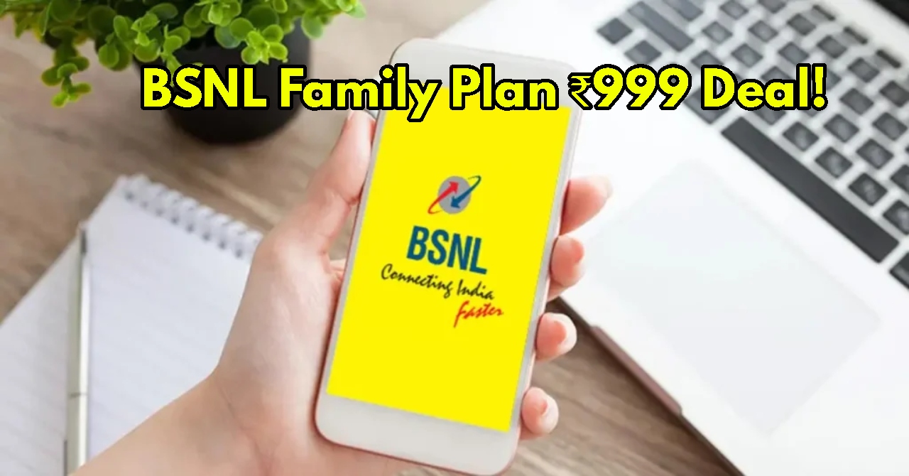 BSNL ₹999 Family Plan: 4...