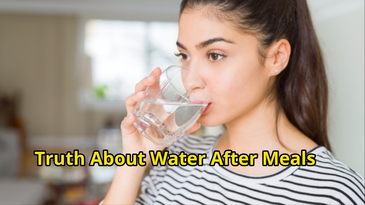 Truth About Water After Meals