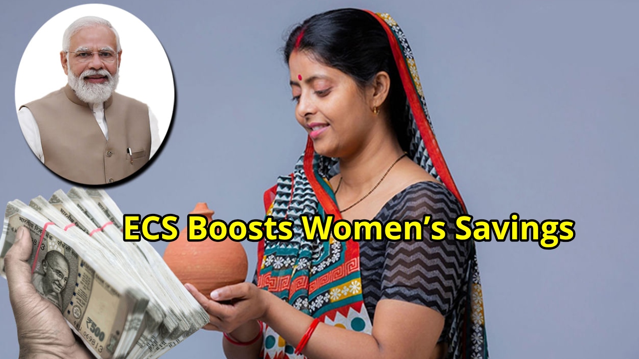 Mahila Samman Scheme Introduces ECS...