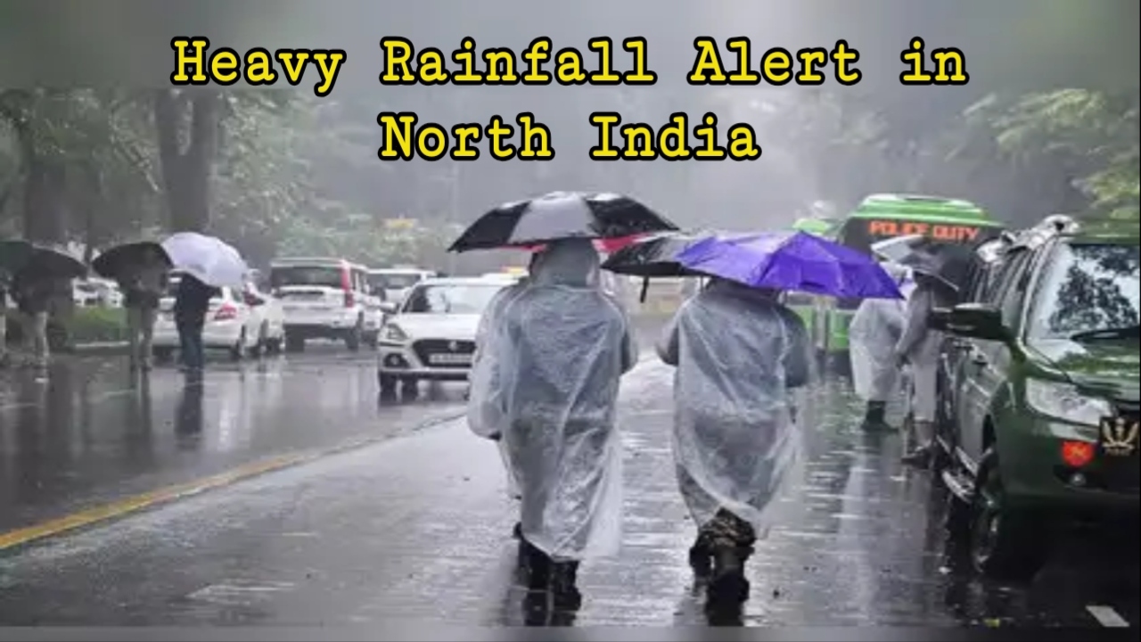 Heavy Rainfall Alert in North India