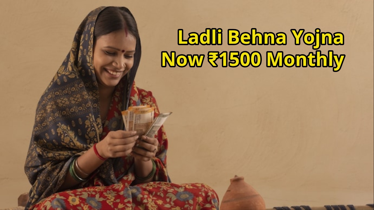 Ladli Behna Yojna Now ₹1500 Monthly