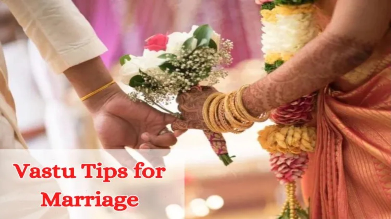 Vastu tips to get early marriage