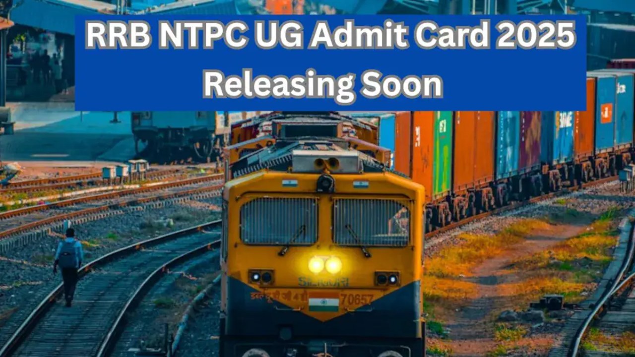 RRB NTPC UG Admit Card 2025