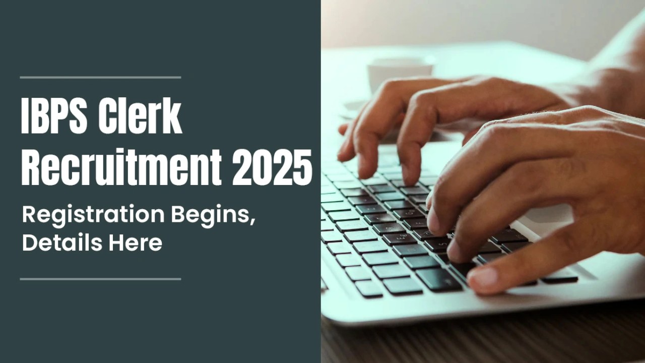 IBPS Clerk Recruitment 2025